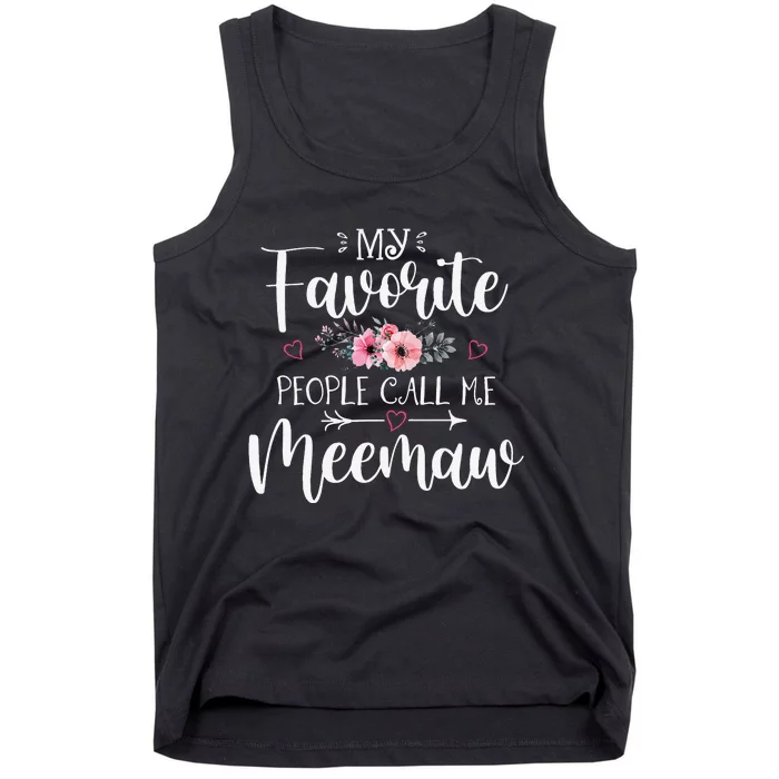 My Favorite People Call Me Meemaw Floral gift for mom Tank Top