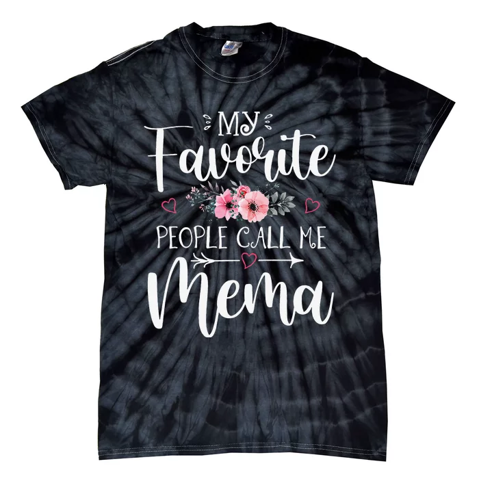 My Favorite People Call Me Mema Floral gift for mom Tie-Dye T-Shirt