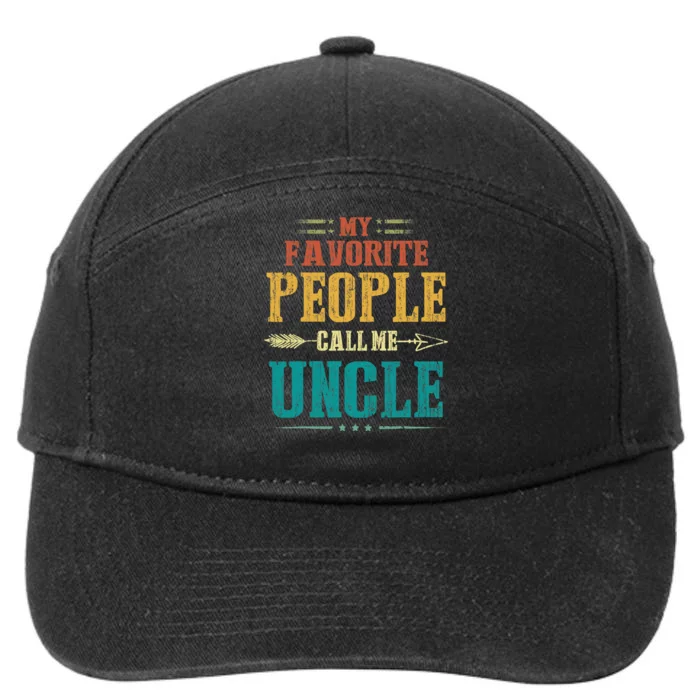 My Favorite People Call Me Uncle Funny Fathers Day 7-Panel Snapback Hat