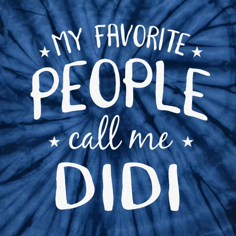 My Favorite People Call Me Didi Funny Grandma Birthday Gift Tie-Dye T-Shirt