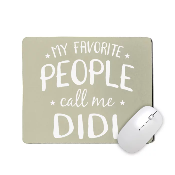 My Favorite People Call Me Didi Funny Grandma Birthday Gift Mousepad