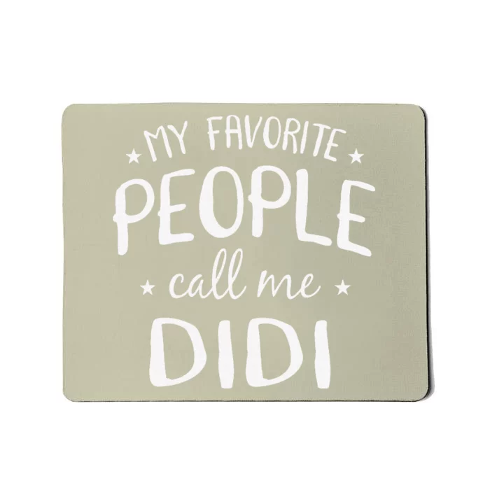 My Favorite People Call Me Didi Funny Grandma Birthday Gift Mousepad