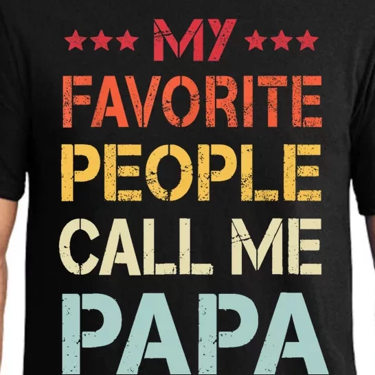 My Favorite People Call Me Papa Funny Fathers Day Gift Pajama Set