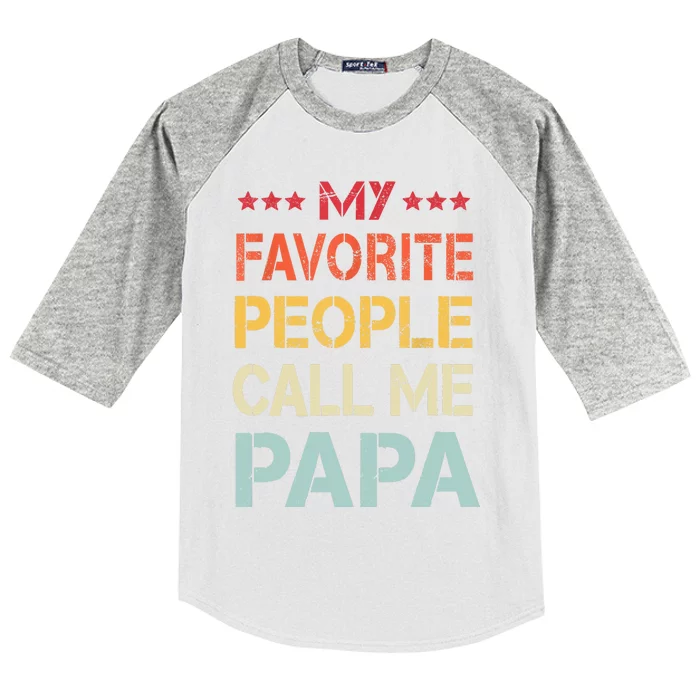 My Favorite People Call Me Papa Funny Fathers Day Gift Kids Colorblock Raglan Jersey