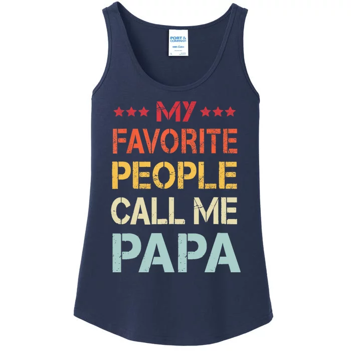 My Favorite People Call Me Papa Funny Fathers Day Gift Ladies Essential Tank