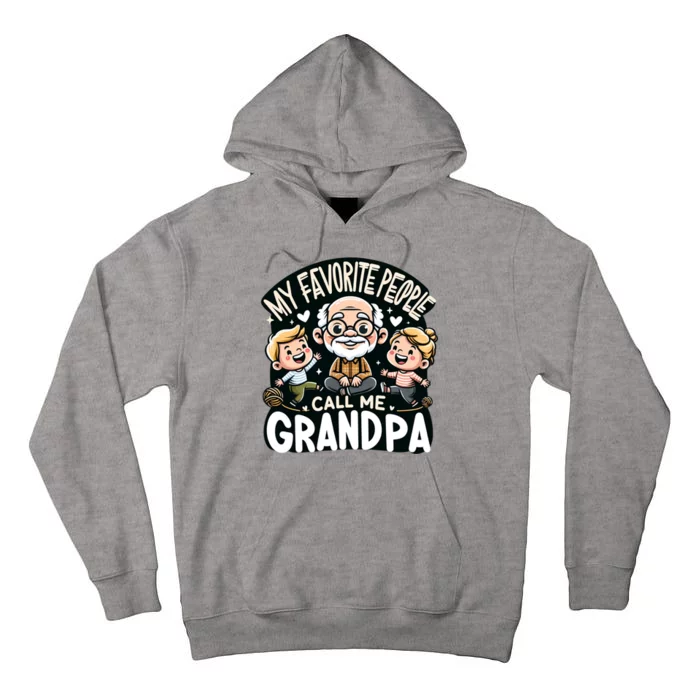 My Favorite People Call Me Grandpa Fathers Day Tall Hoodie