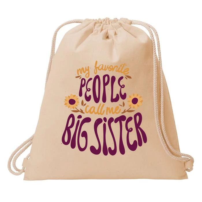 My Favorite People Call Me Big Sister Cute Gift Drawstring Bag