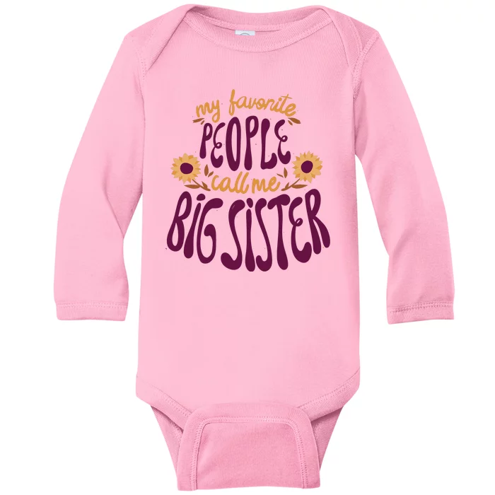 My Favorite People Call Me Big Sister Cute Gift Baby Long Sleeve Bodysuit