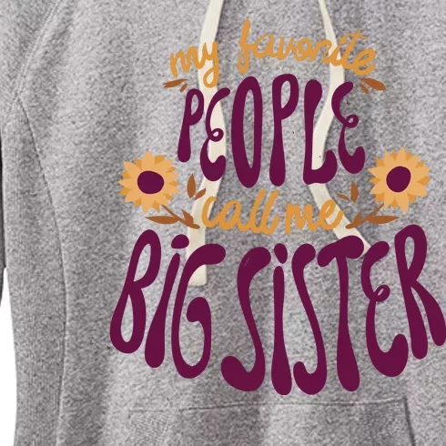 My Favorite People Call Me Big Sister Cute Gift Women's Fleece Hoodie