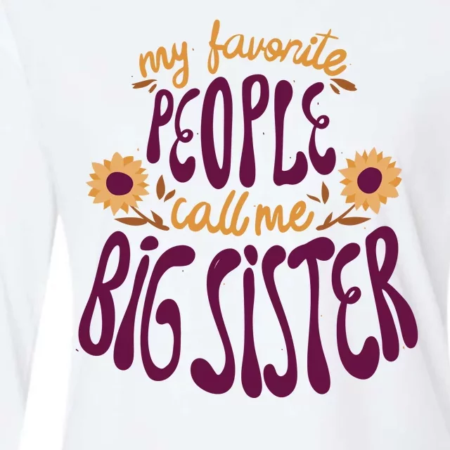 My Favorite People Call Me Big Sister Cute Gift Womens Cotton Relaxed Long Sleeve T-Shirt