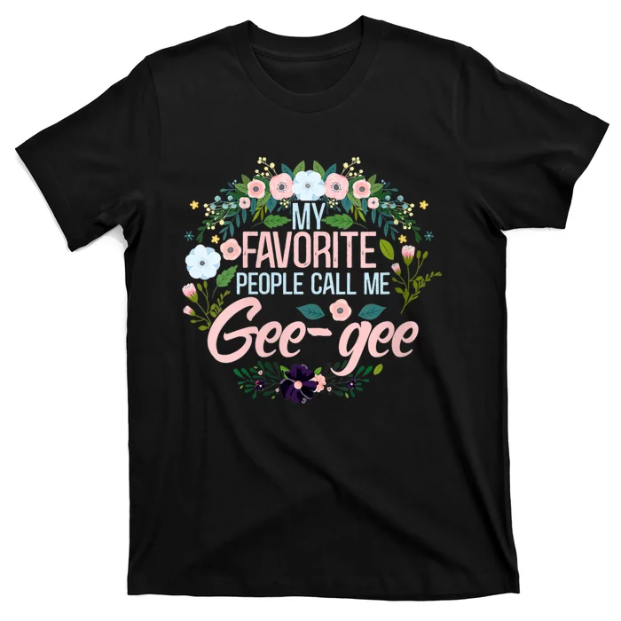 My Favorite People Call Me Geegee T-Shirt