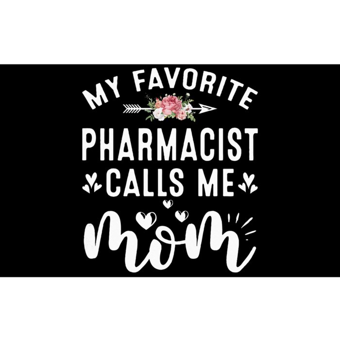 My Favorite Pharmacist Calls Me Mom Mothers Day Presents Bumper Sticker