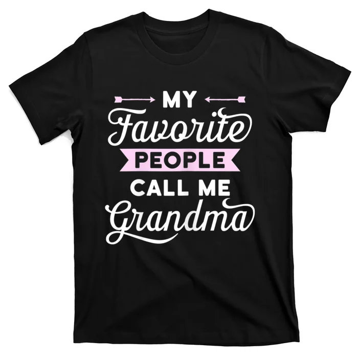 My Favorite People Call Me Grandma T-Shirt