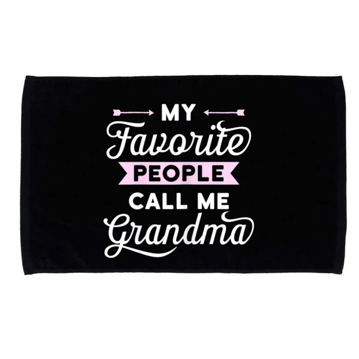 My Favorite People Call Me Grandma Microfiber Hand Towel