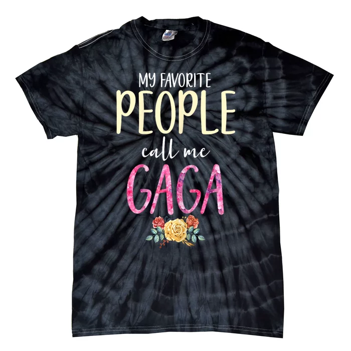 My Favorite People Call Me Gaga Floral Grandma Flowers Tie-Dye T-Shirt