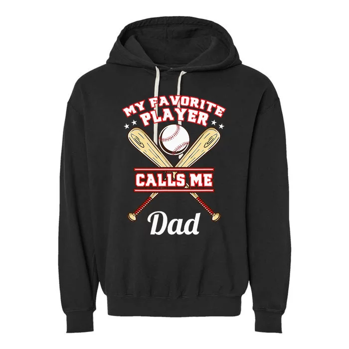 My Favorite Player Calls Me Dad Baseball Garment-Dyed Fleece Hoodie