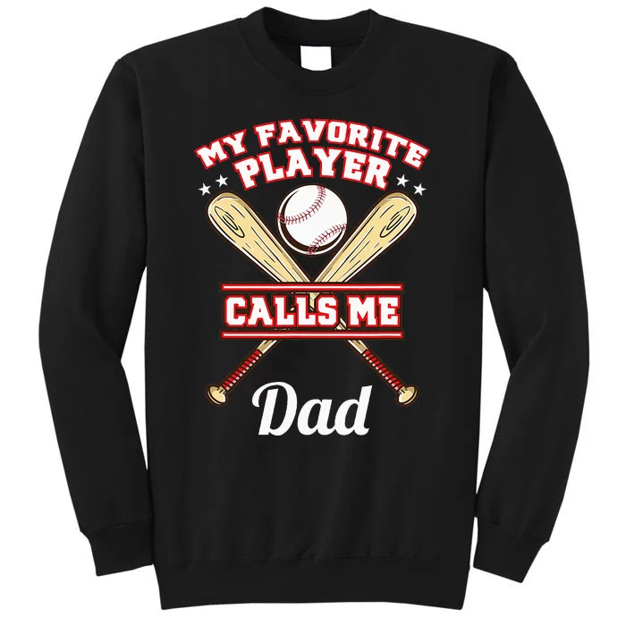 My Favorite Player Calls Me Dad Baseball Sweatshirt