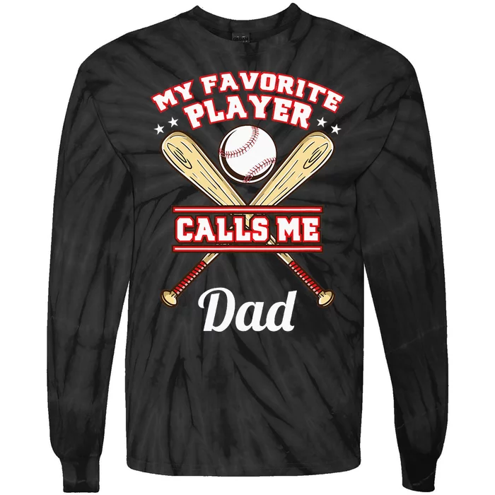 My Favorite Player Calls Me Dad Baseball Tie-Dye Long Sleeve Shirt