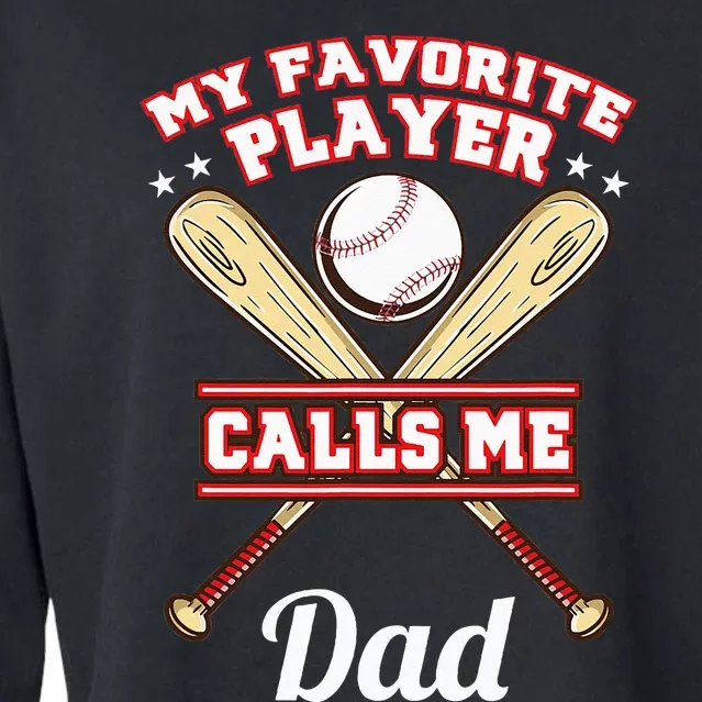 My Favorite Player Calls Me Dad Baseball Cropped Pullover Crew