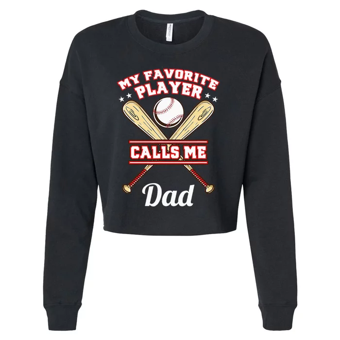 My Favorite Player Calls Me Dad Baseball Cropped Pullover Crew