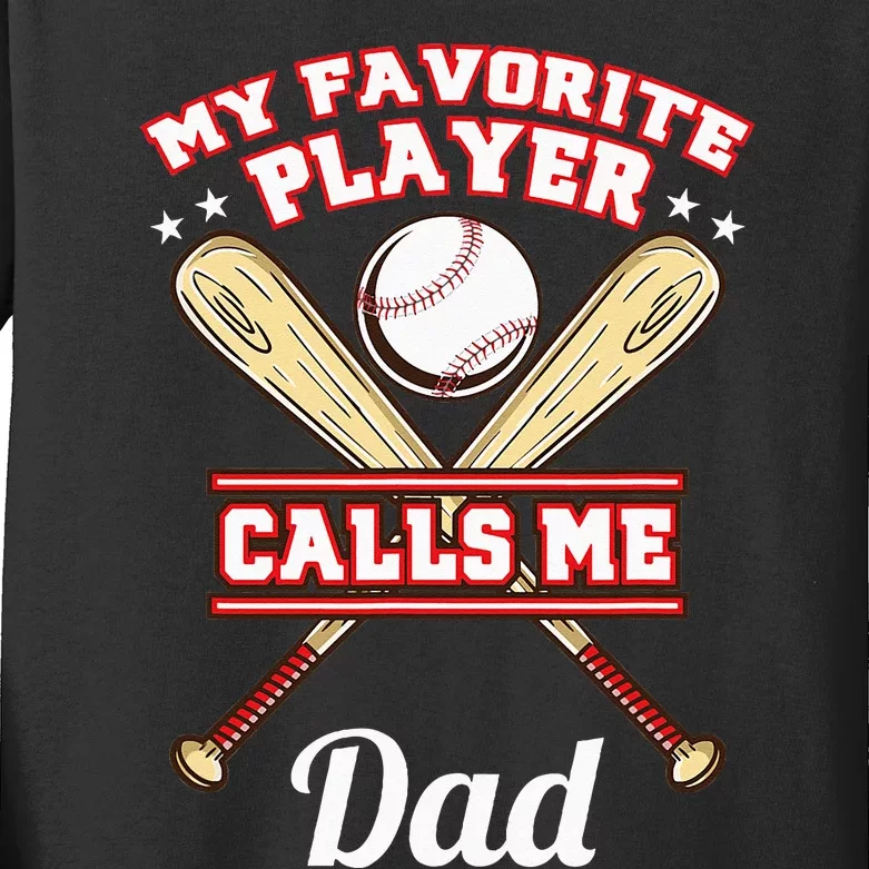 My Favorite Player Calls Me Dad Baseball Kids Long Sleeve Shirt