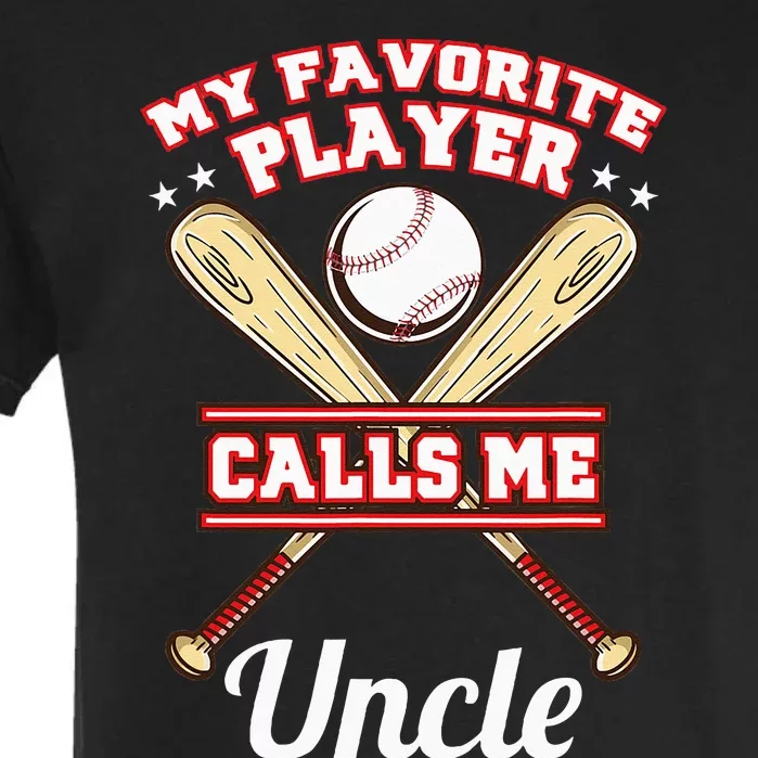 My Favorite Player Calls Me Uncle Baseball Garment-Dyed Heavyweight T-Shirt