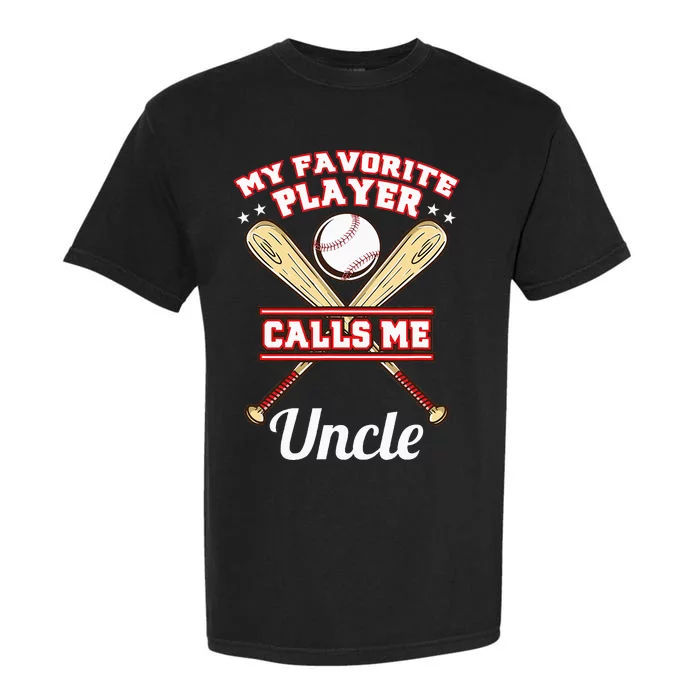 My Favorite Player Calls Me Uncle Baseball Garment-Dyed Heavyweight T-Shirt