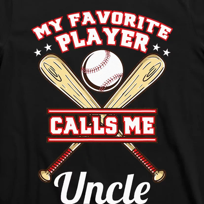 My Favorite Player Calls Me Uncle Baseball T-Shirt