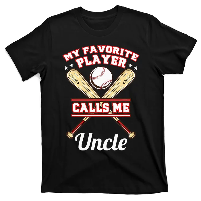 My Favorite Player Calls Me Uncle Baseball T-Shirt