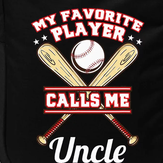 My Favorite Player Calls Me Uncle Baseball Impact Tech Backpack