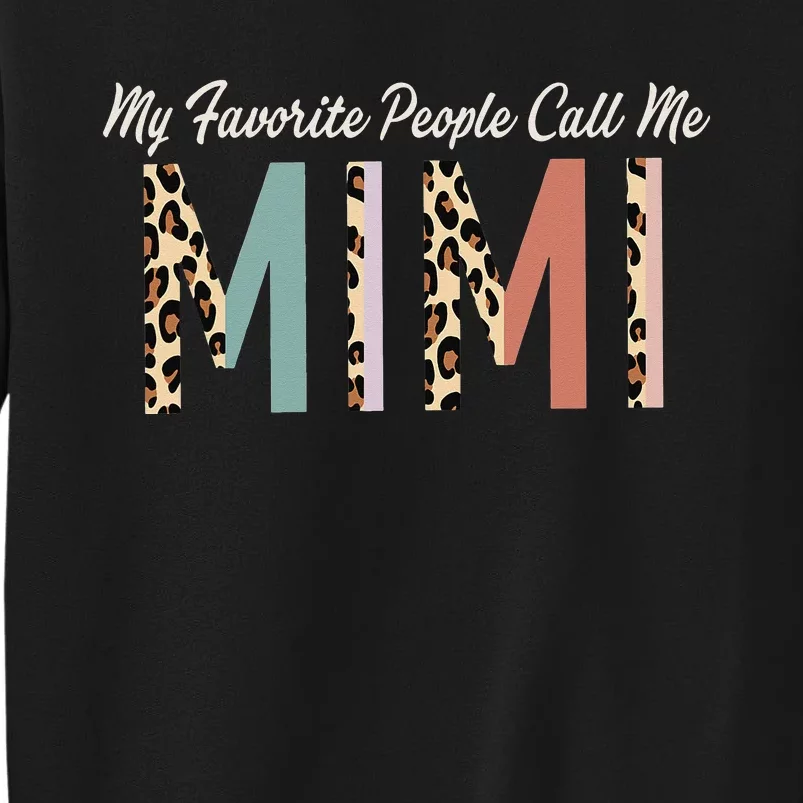 My Favorite People Call Me Mimi Gifts Leopard Mother's Day Sweatshirt