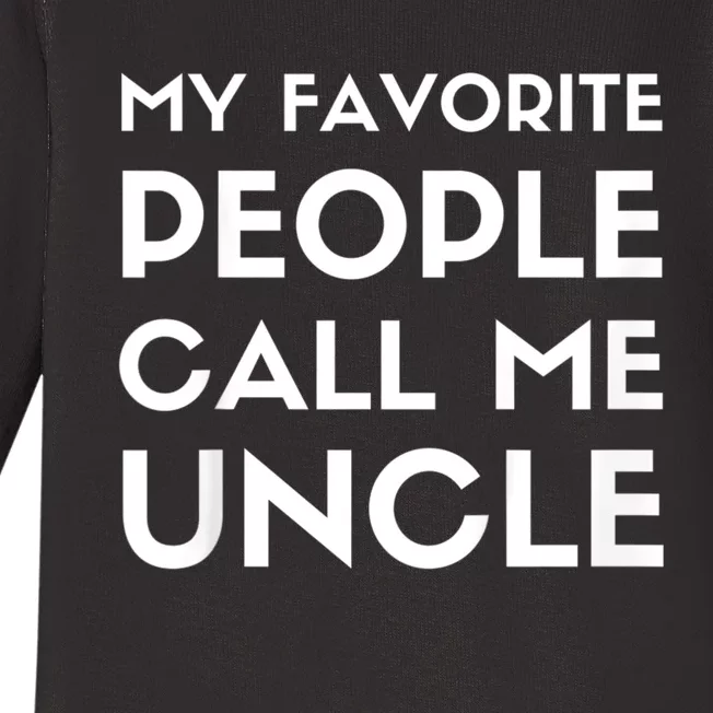 My Favorite People Call Me Uncle Baby Long Sleeve Bodysuit