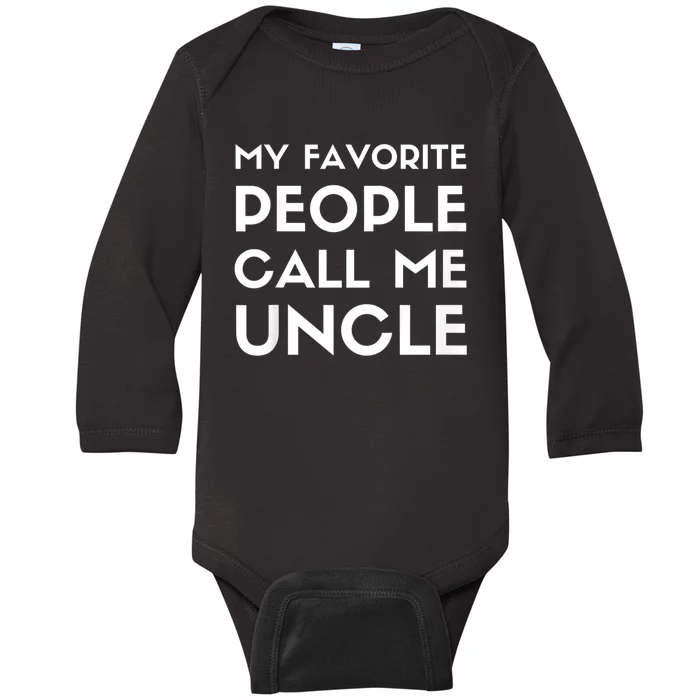 My Favorite People Call Me Uncle Baby Long Sleeve Bodysuit