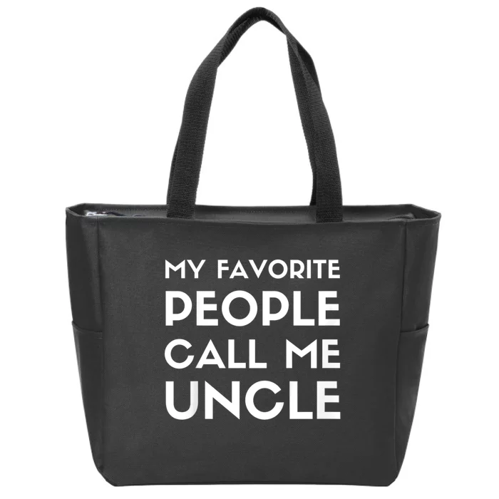 My Favorite People Call Me Uncle Zip Tote Bag