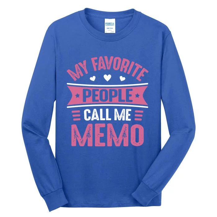 My Favorite People Call Me Memo Mothers Day Memo Funny Gift Tall Long Sleeve T-Shirt