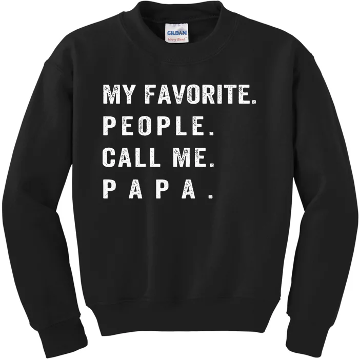 My Favorite People Call Me Papa xmas family matching Kids Sweatshirt