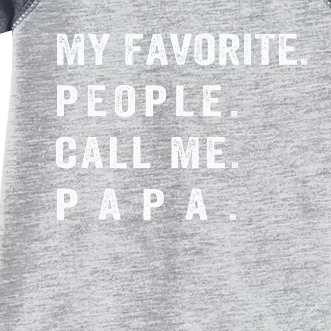 My Favorite People Call Me Papa xmas family matching Infant Baby Jersey Bodysuit