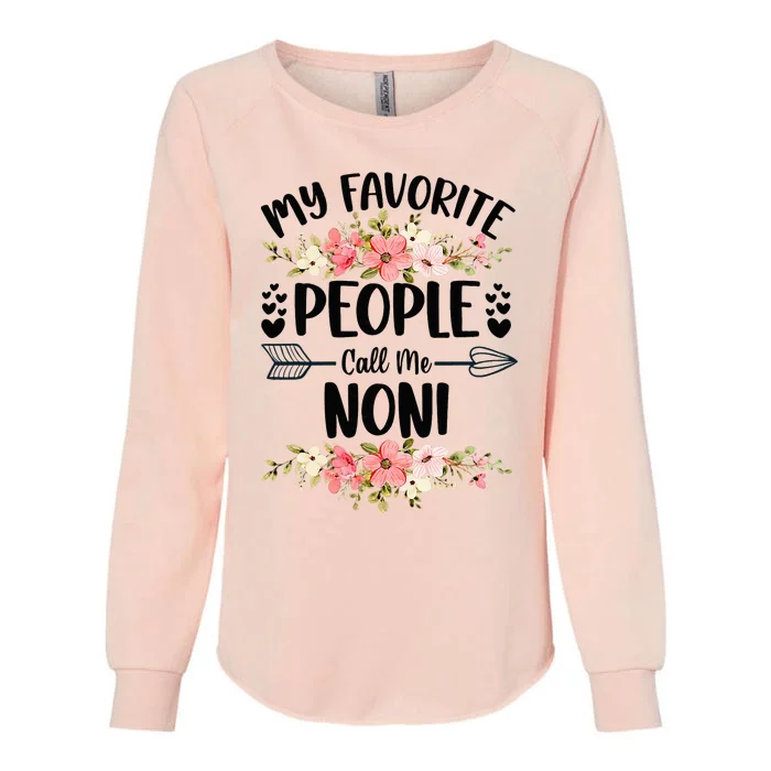 My Favorite People Call Me Noni Mother's Day Womens California Wash Sweatshirt