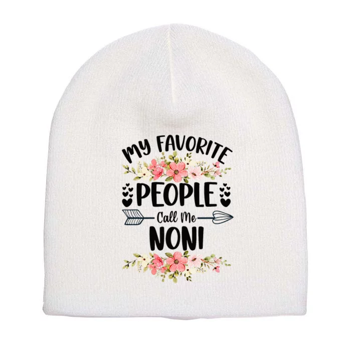 My Favorite People Call Me Noni Mother's Day Short Acrylic Beanie