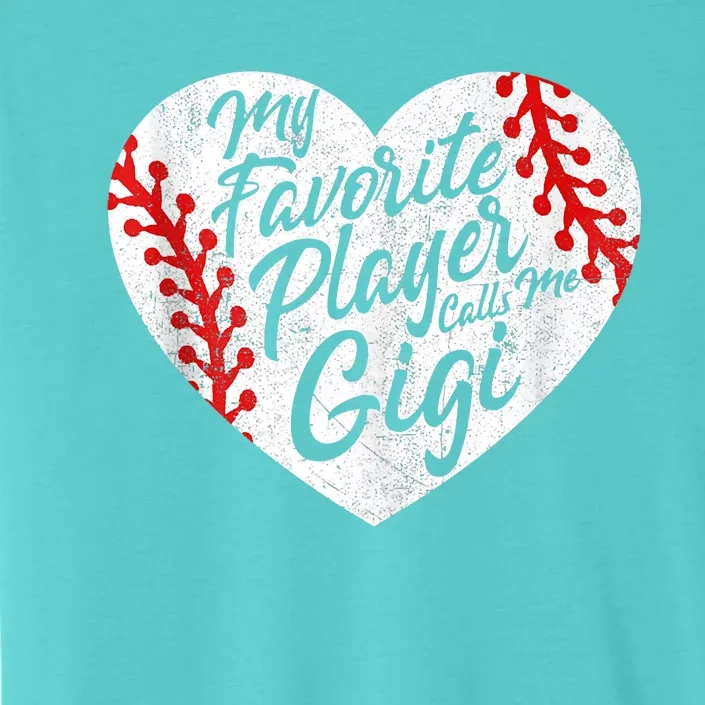 My Favorite Player Calls Me Gigi Baseball Heart Cute Grandma ChromaSoft Performance T-Shirt