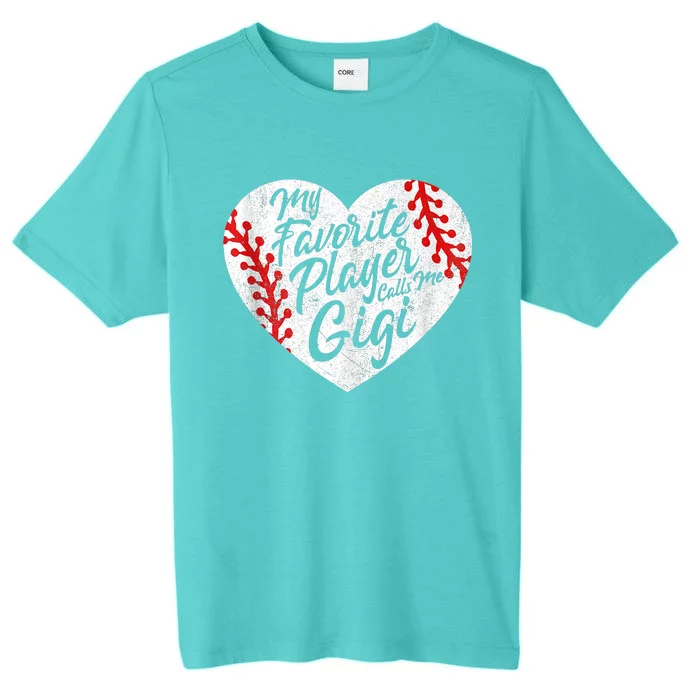 My Favorite Player Calls Me Gigi Baseball Heart Cute Grandma ChromaSoft Performance T-Shirt