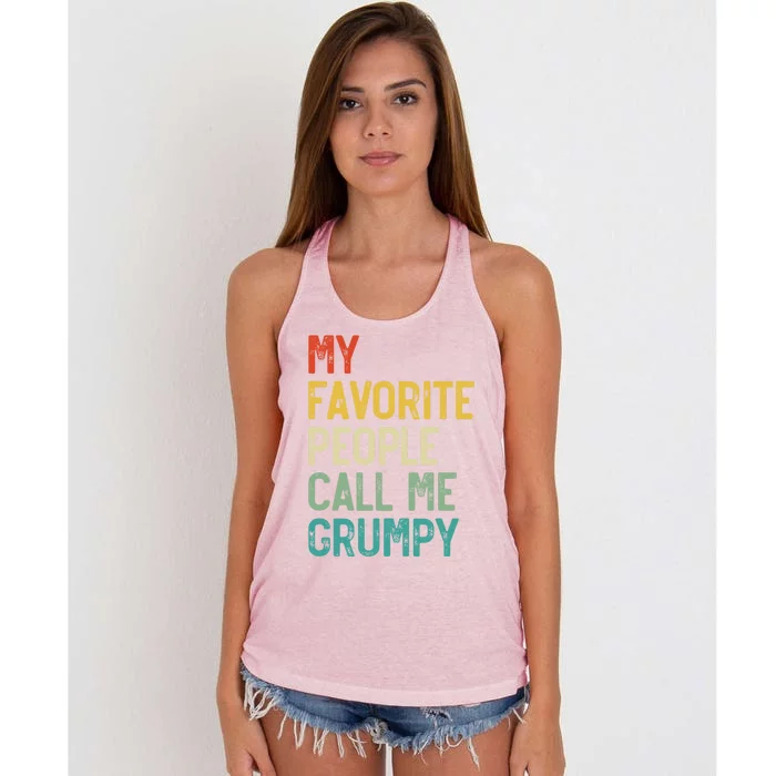 My Favorite People Call Me Grumpy FatherS Day Grumpy Meaningful Gift Women's Knotted Racerback Tank