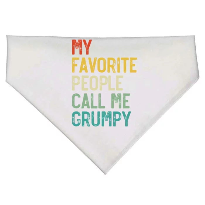 My Favorite People Call Me Grumpy FatherS Day Grumpy Meaningful Gift USA-Made Doggie Bandana