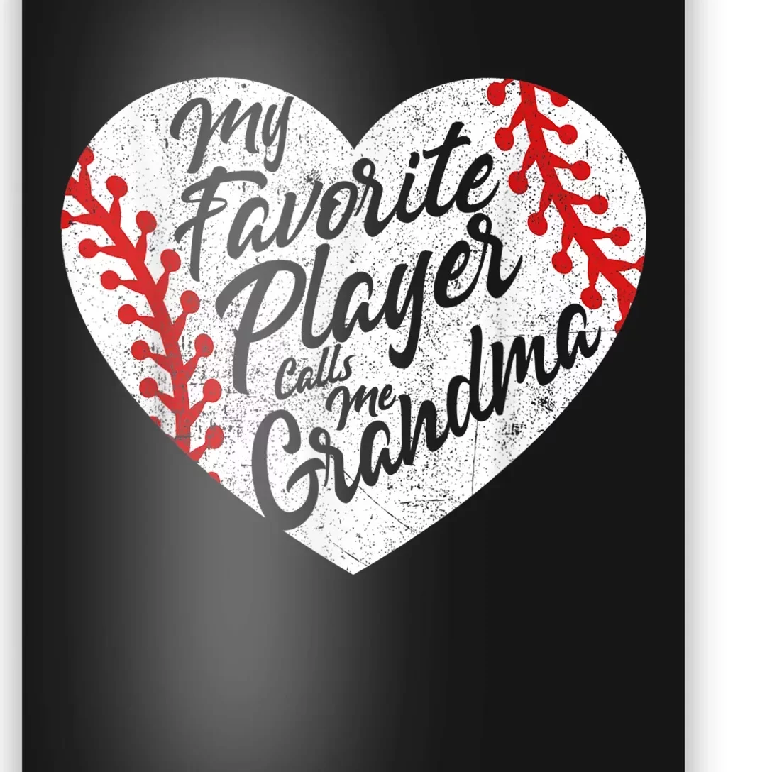 My Favorite Player Calls Me Grandma Baseball Heart Wo's Poster