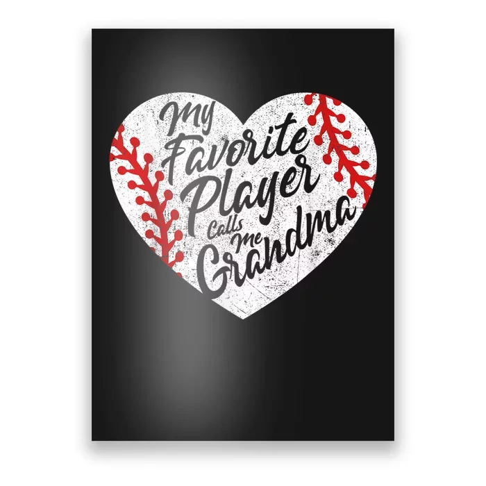 My Favorite Player Calls Me Grandma Baseball Heart Wo's Poster