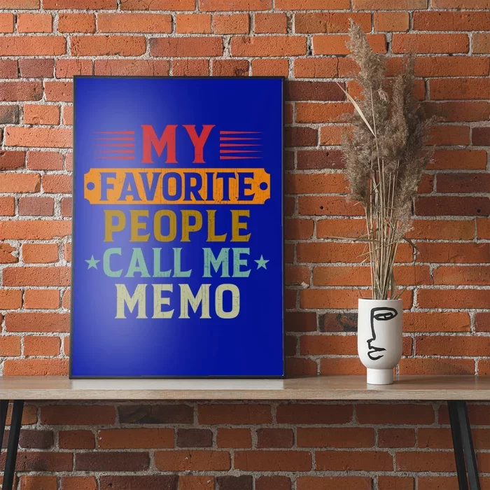 My Favorite People Call Me Memo Funny Grandma Mother's Day Great Gift Poster