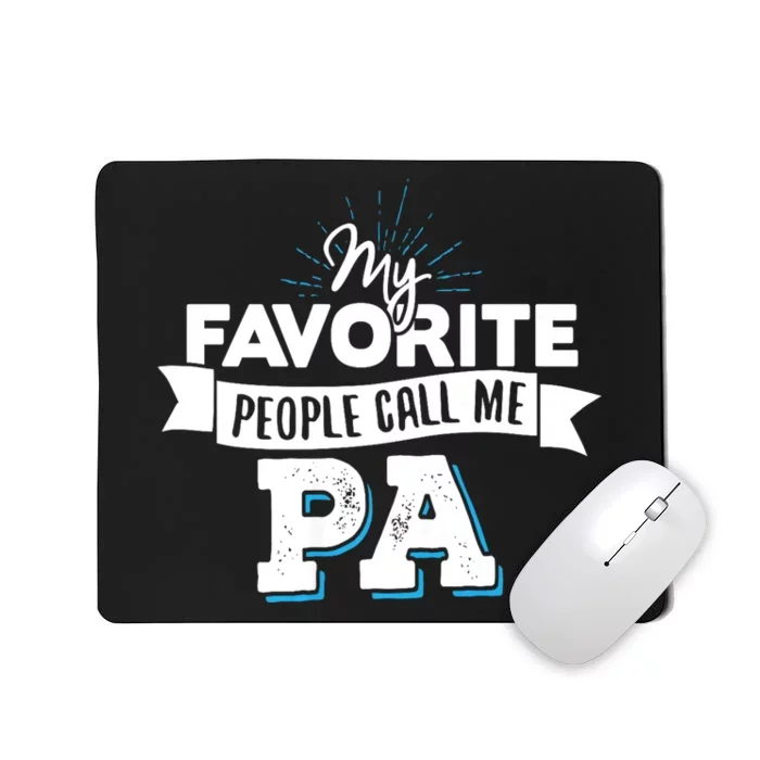 My Favorite People Call Me Pa Mousepad