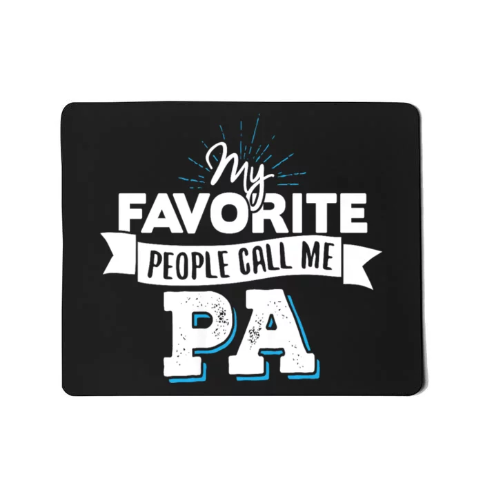 My Favorite People Call Me Pa Mousepad