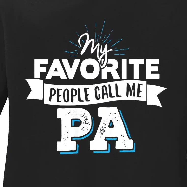 My Favorite People Call Me Pa Ladies Long Sleeve Shirt