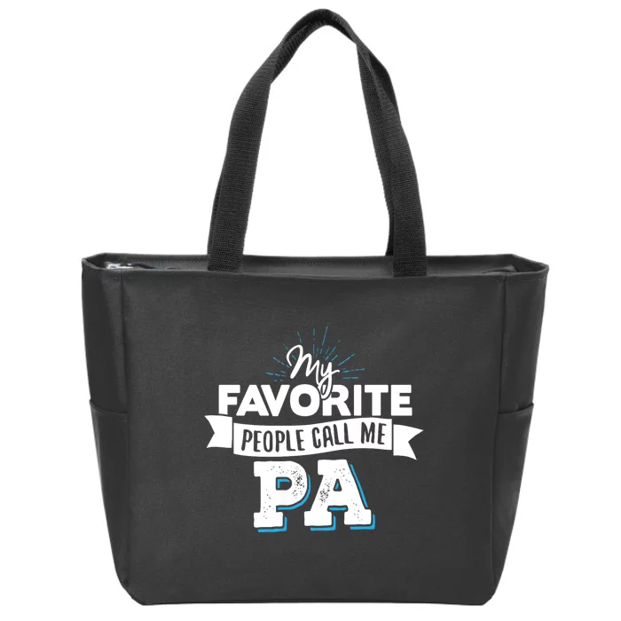 My Favorite People Call Me Pa Zip Tote Bag